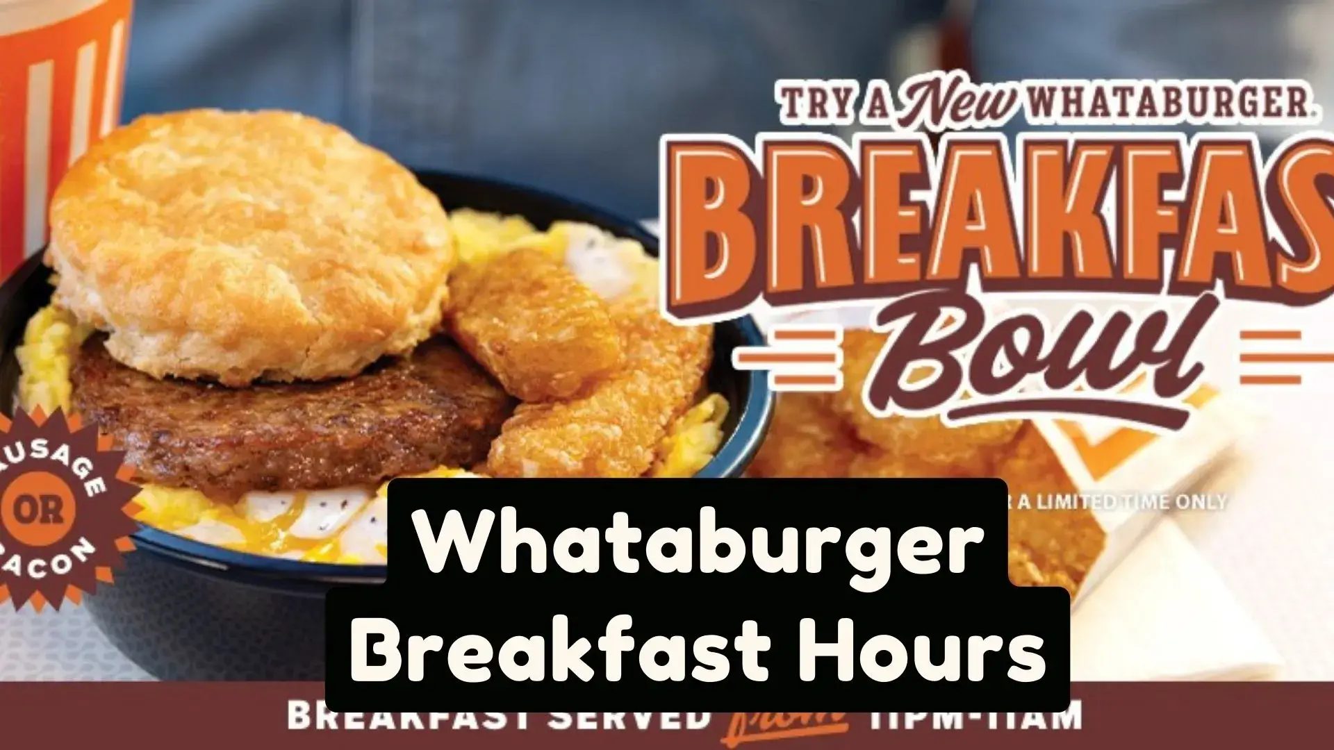 Whataburger Breakfast Hours [ what time does whataburger stop serving breakfast ? ]