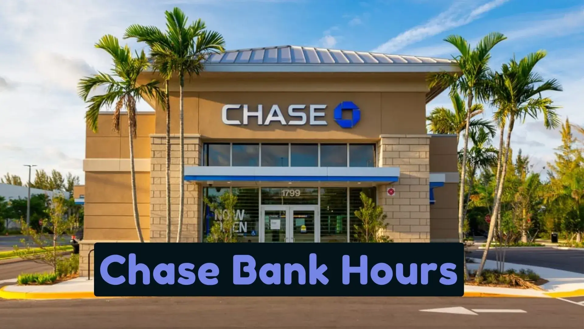Chase Bank Hours - Near Me [ What Time Does Chase Bank Close-Open ? ]