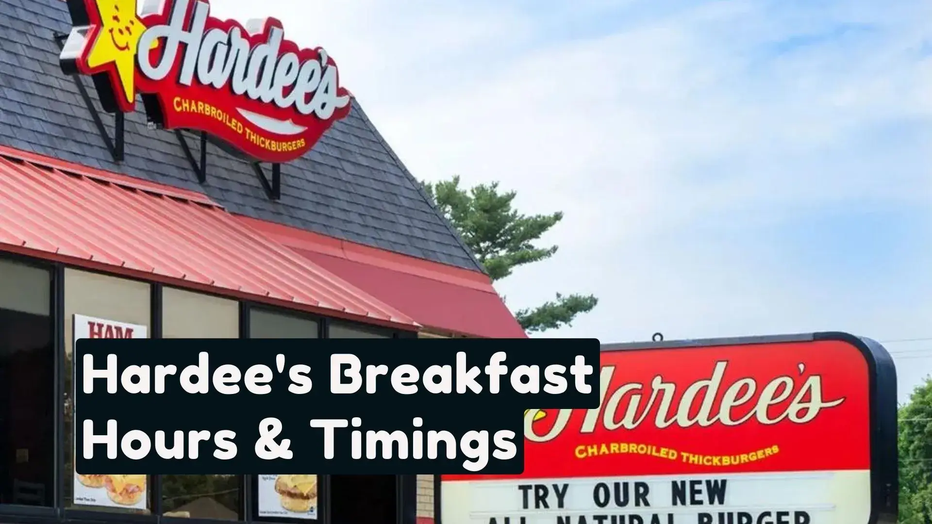 Hardee's Breakfast Hours [ what time does hardee stop serving breakfast ? ]