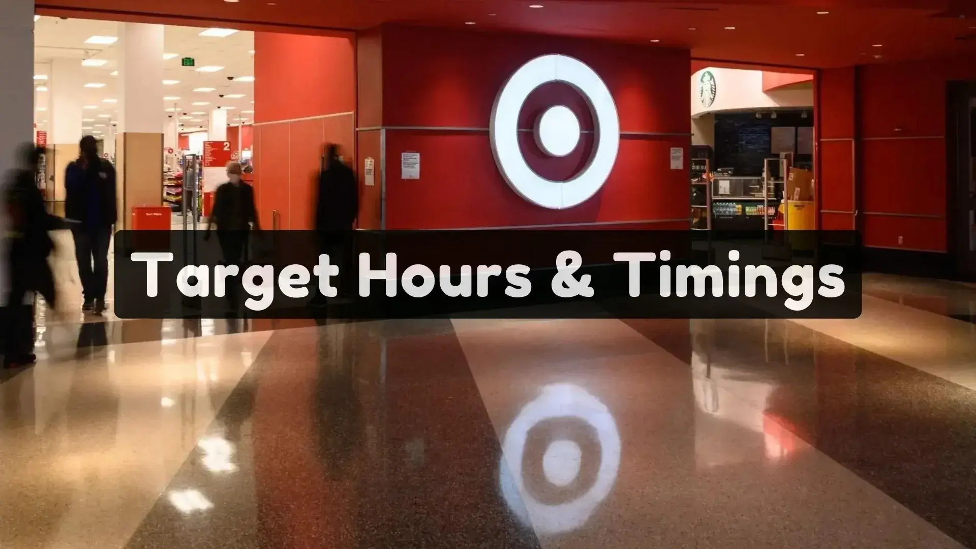 Are You Searching For Target Hours Near Me And Target Holiday Hours | Then Read This Ultimate Guide To Understand What Time Does Target Open And Close Today.