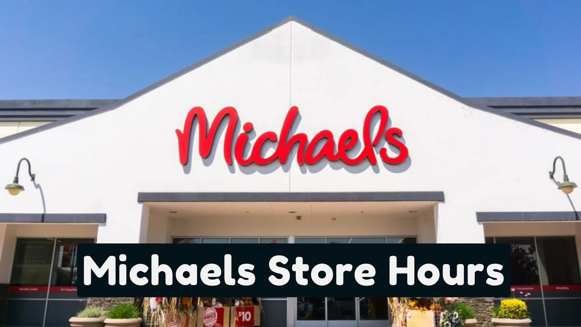 Michaels Hours & Timings [ what time does michaels close-open ] Michaels Store hours