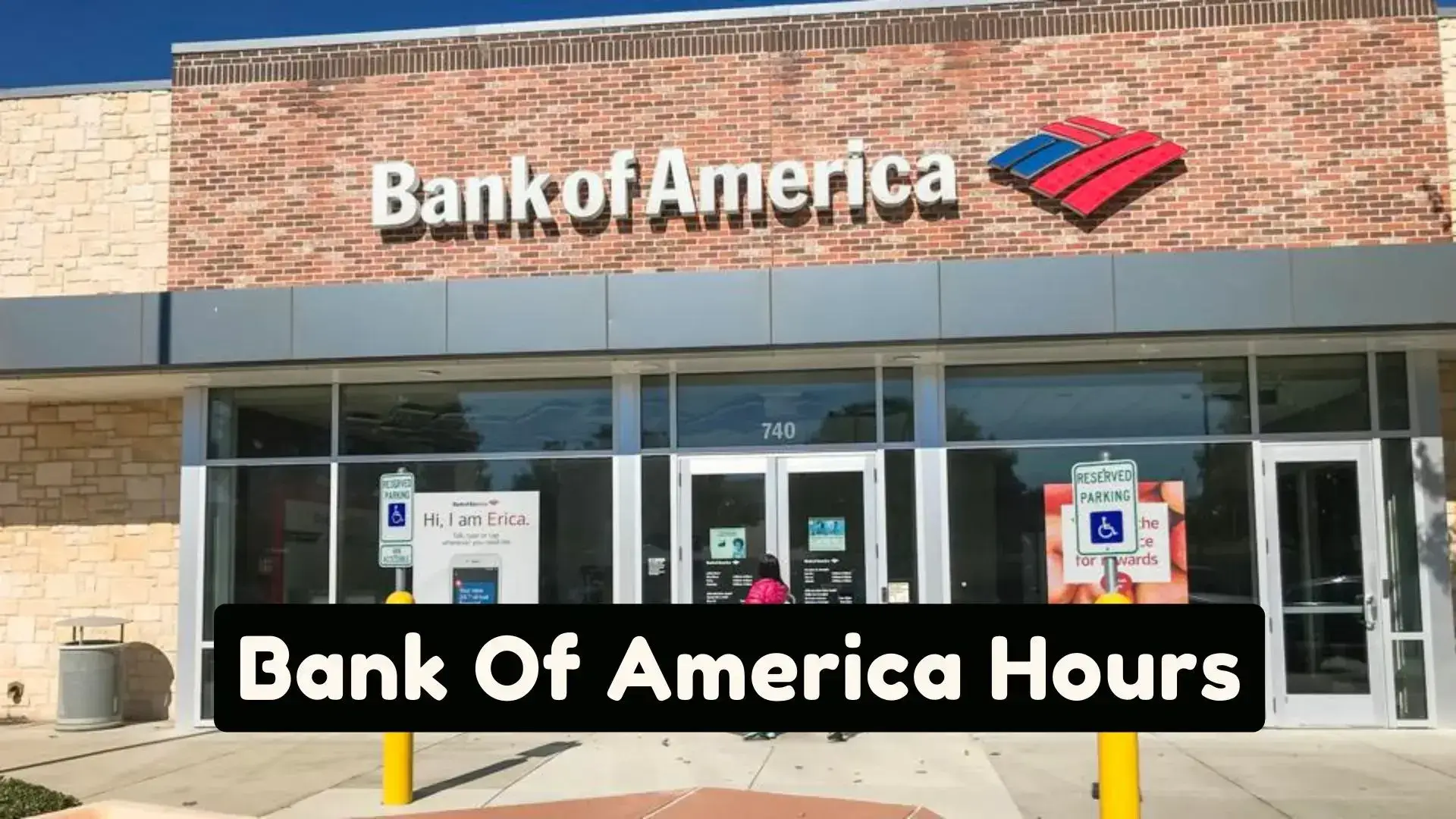Bank of America Hours [ what time does bank of america open and close ?]