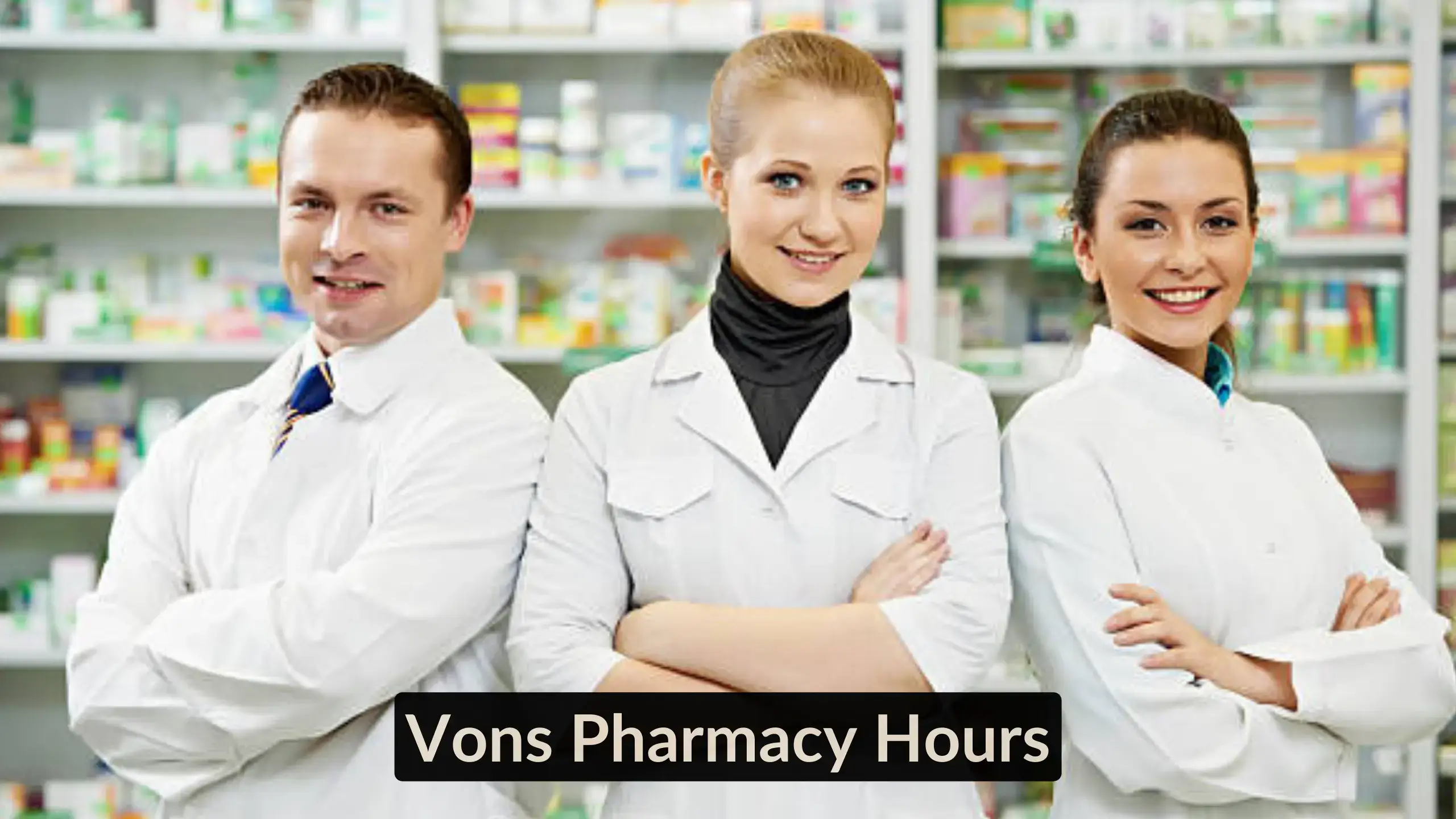 VONS Pharmacy Hours & Near Me Locations