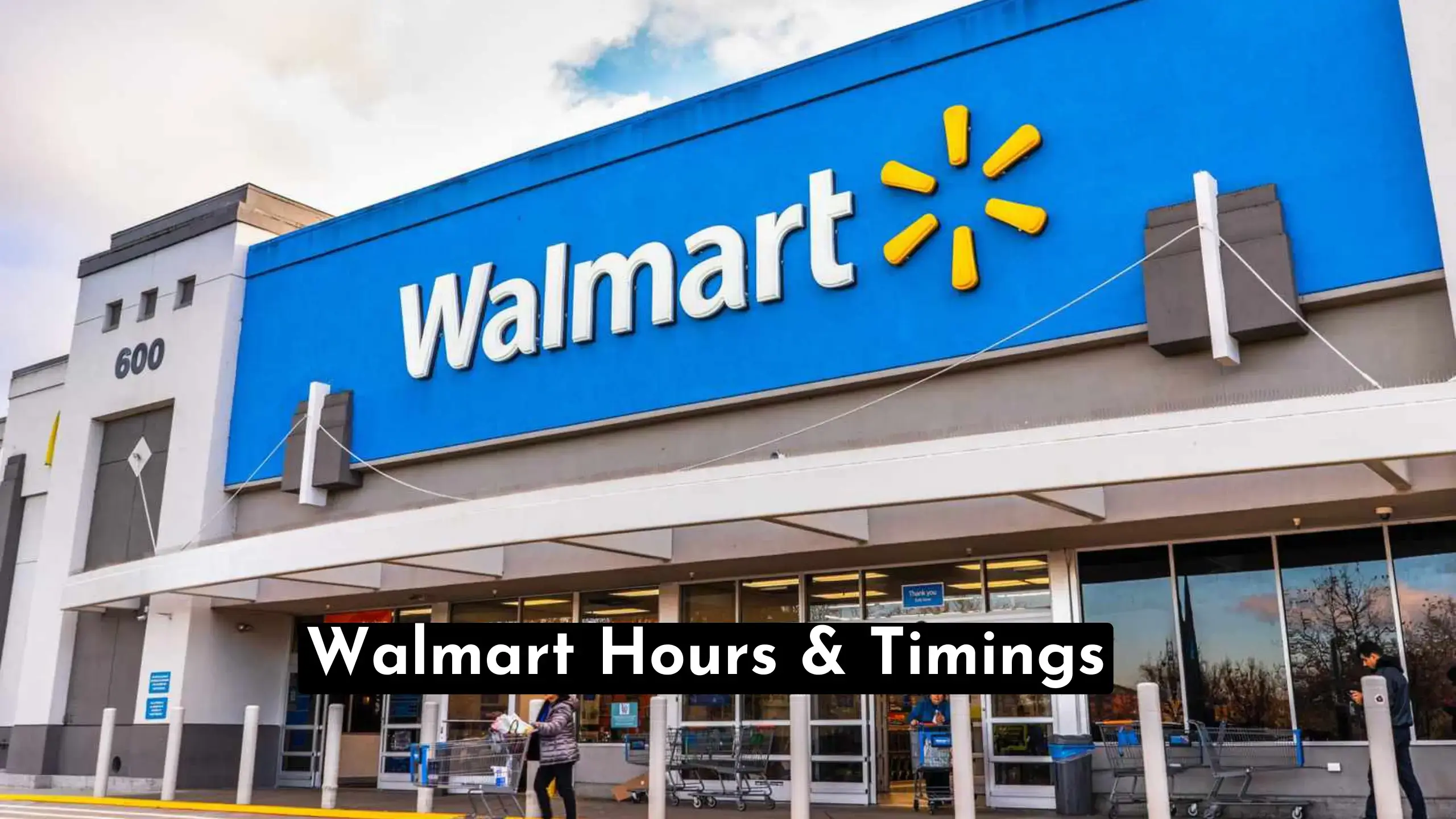 Walmart Hours & Timings 2023 🛒 Best Time To Shop