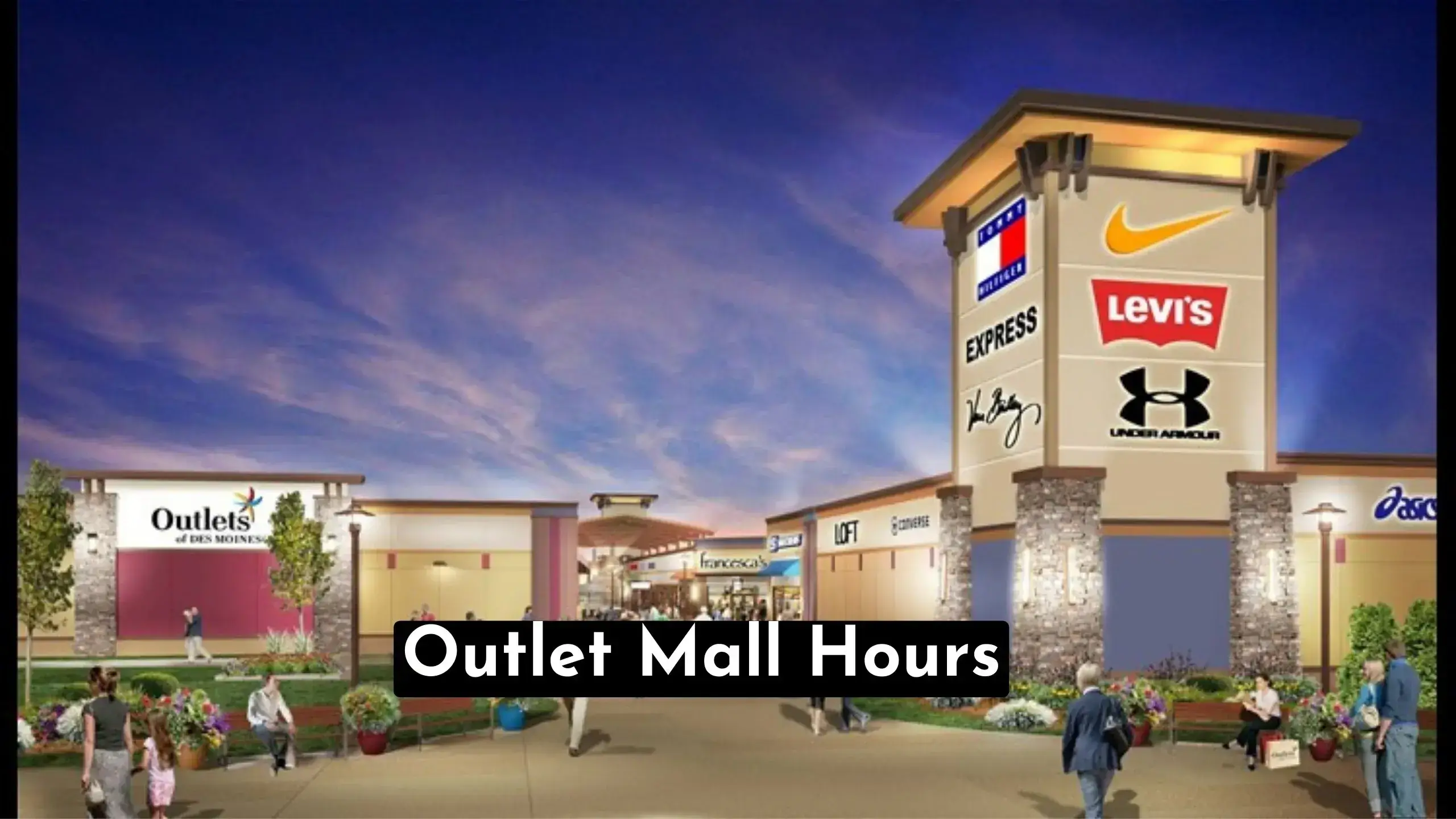 Looking for outlet mall hours? Discover everything you need to know, including the best times to shop, holiday hours, and more| store-hour.com