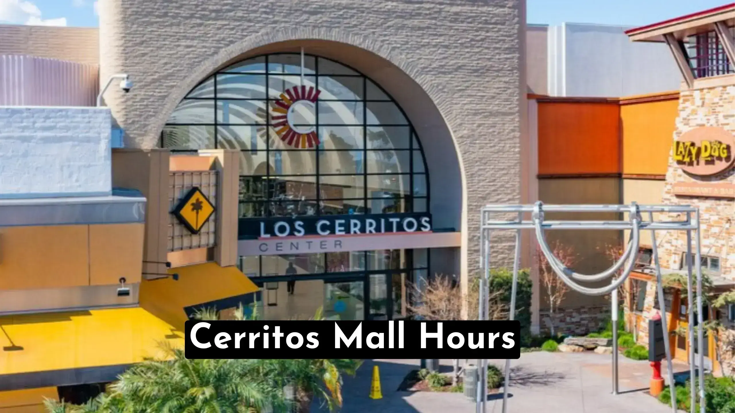 A Quick Guide To Discover Cerritos Mall Hours & Timings | Also Find Out At What Time Does Cerritos Mall Open & Close Today ? | store-hour.com
