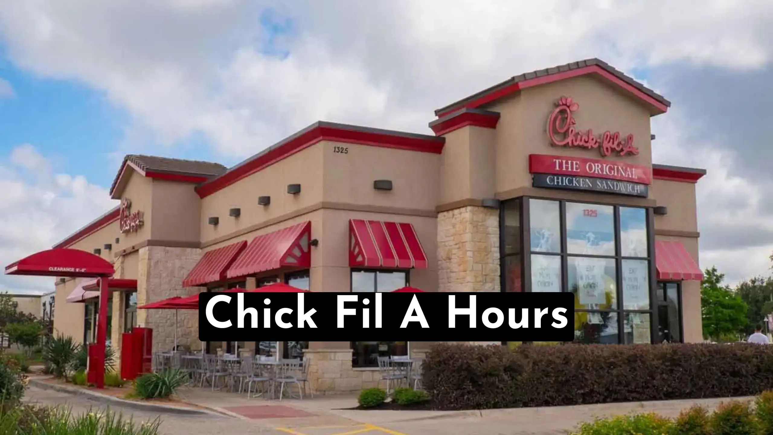 A Quick Guide To Discover Chick Fil A Hours & Near Me Locations | Also Quickly Find What Time Does Chick Fil A Open & Close? | store-hour.com
