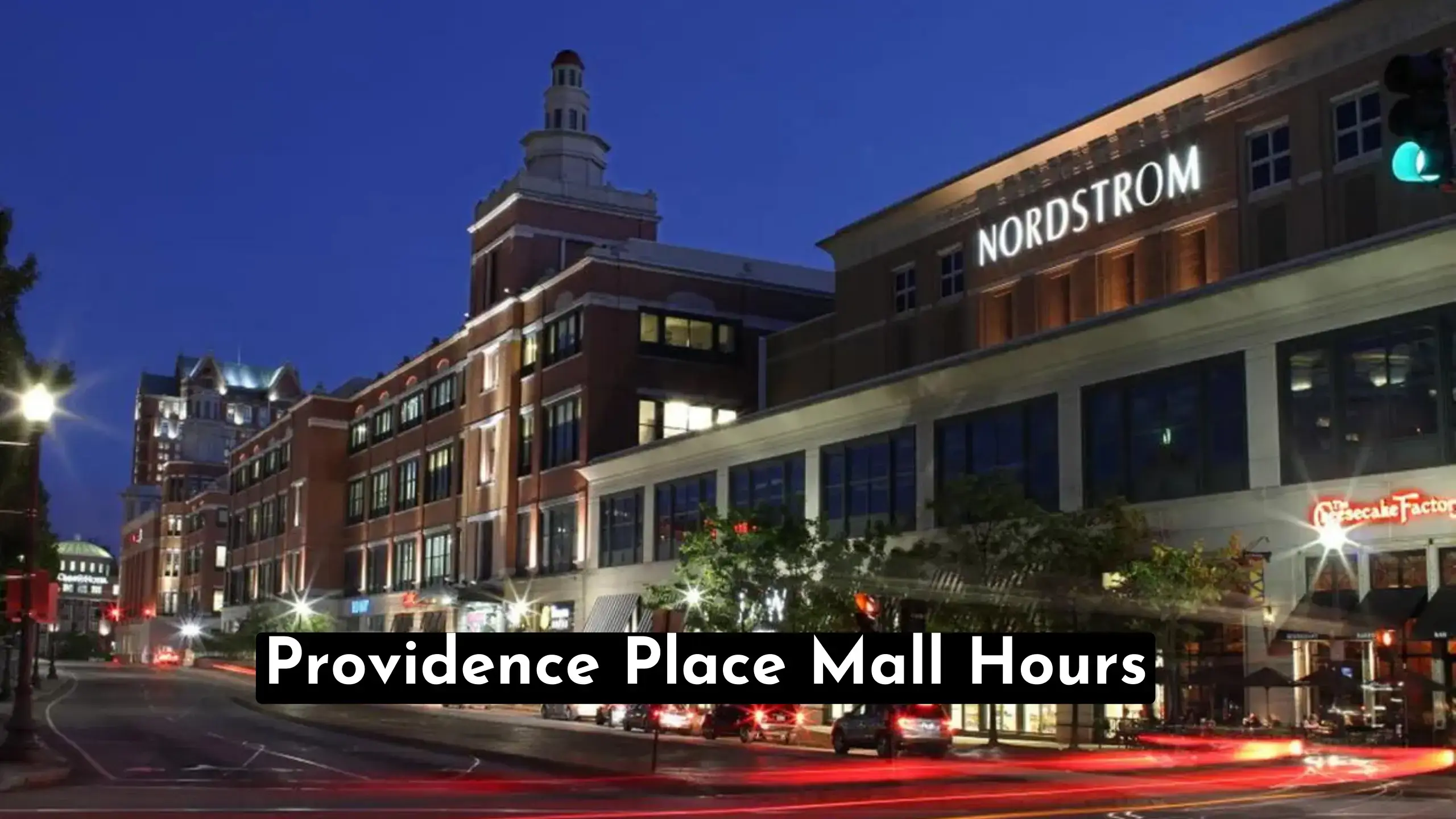 Wondering about the Providence Place Mall Hours?| Here We Will Cover Information about mall's hours of operation, holiday hours, events & more