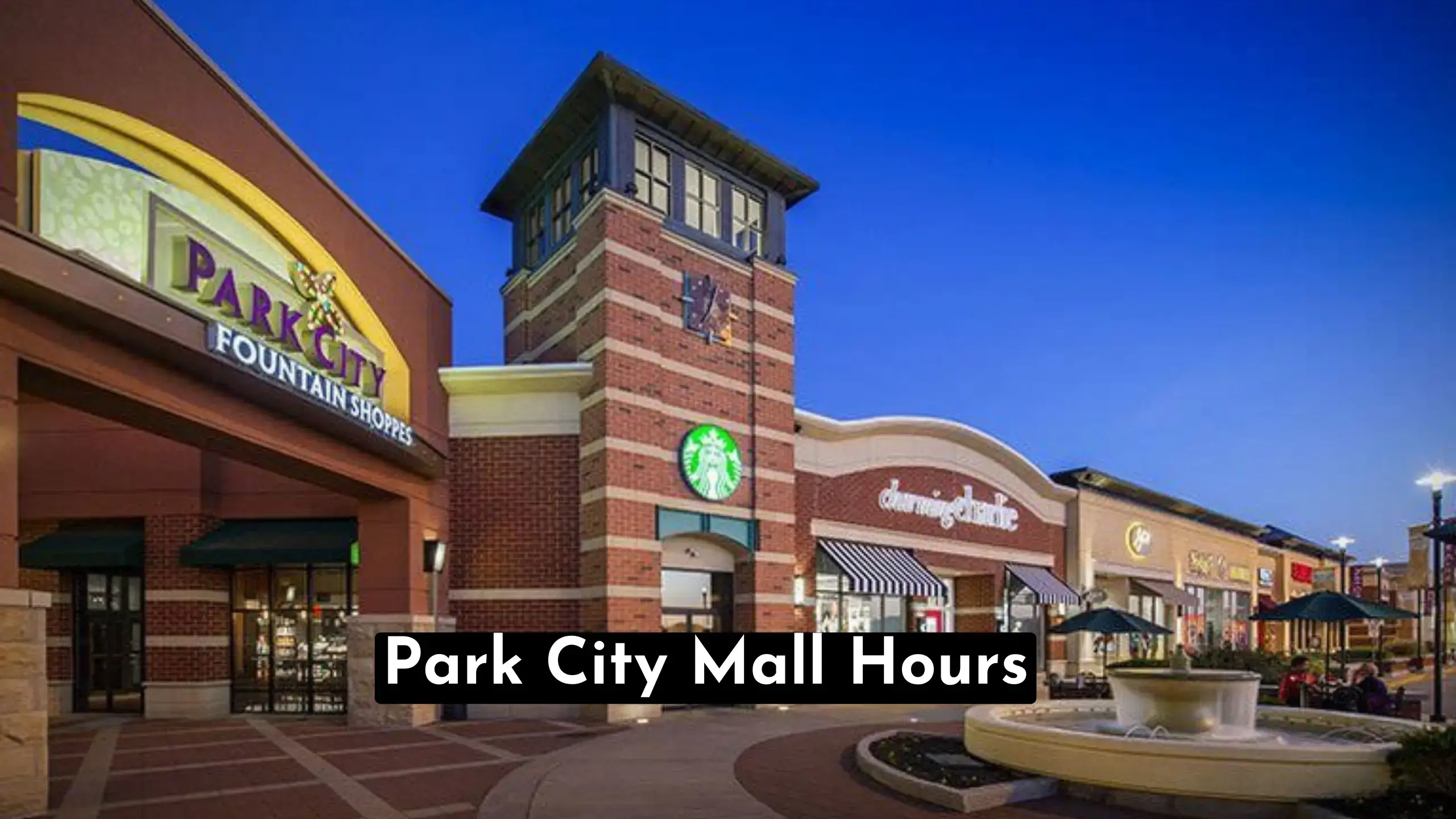 Park City Mall Hours Today , Tomorrow & Sunday