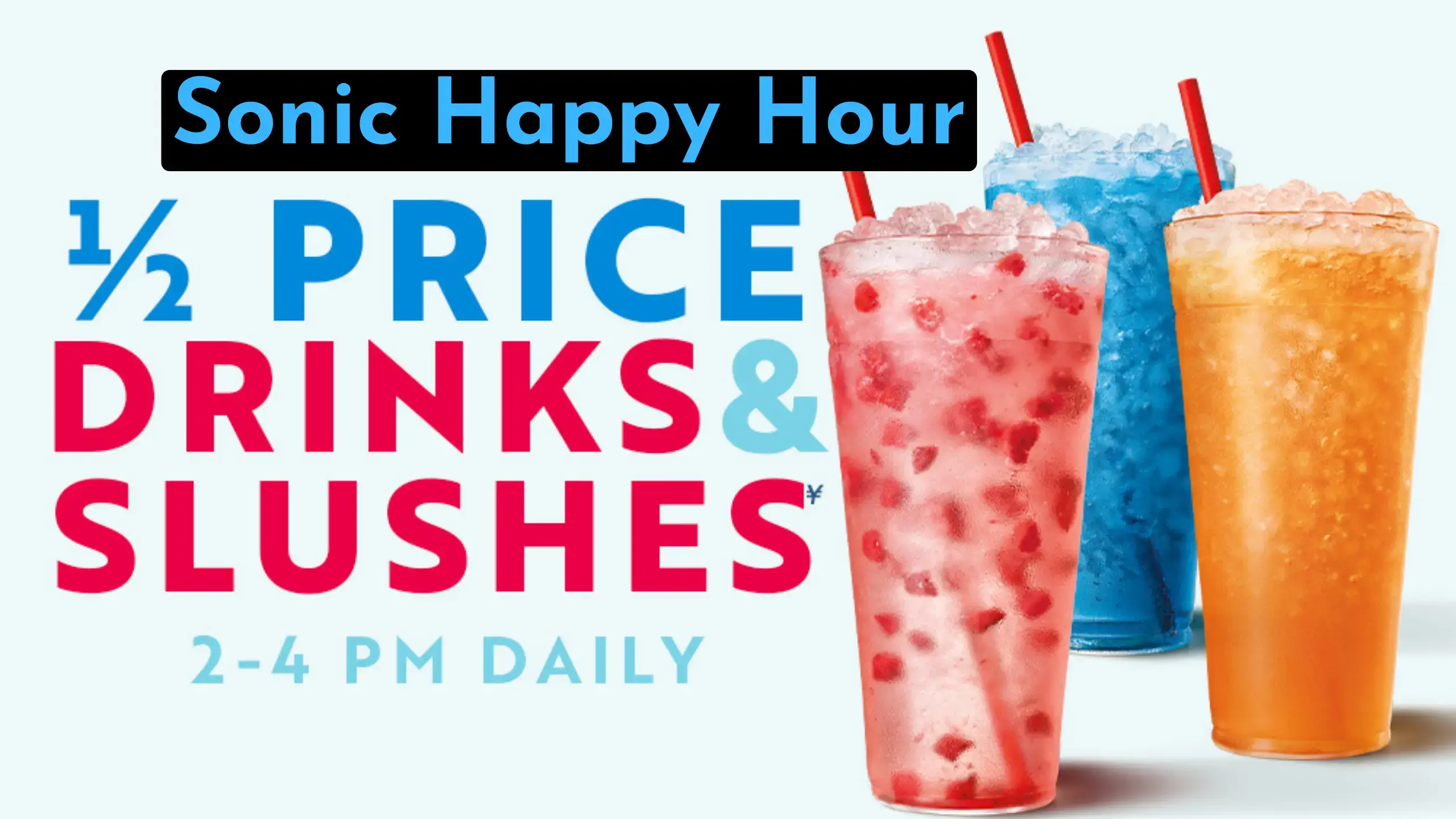 A Quick Guide To Discover Sonic Happy Hour Timings | Also Quickly Find The Top Recommendation For Sonic Happy Hour Menu Items| store-hour.com