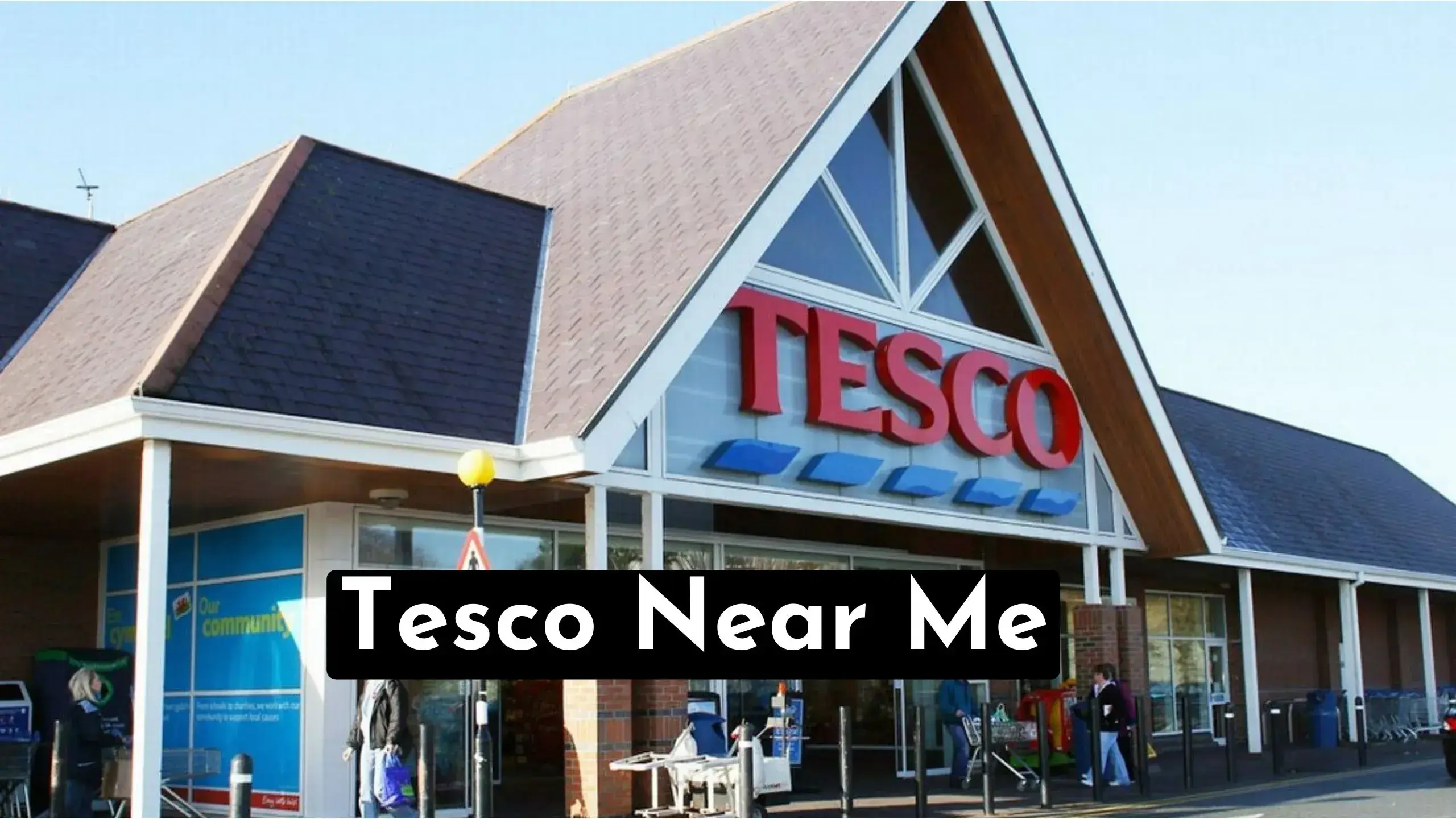 Tesco Near Me: The Easiest Way to Find Your Closest Store