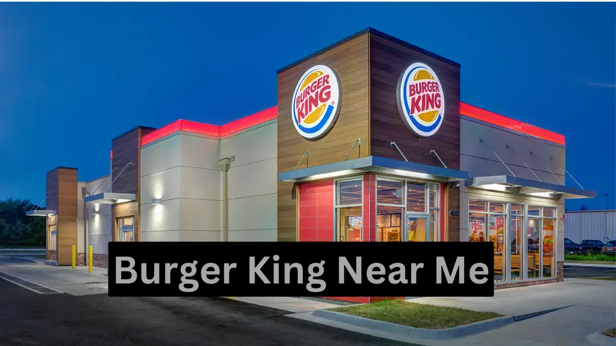 A Quick Guide To Find Burger King Near Me Locations | Also Find the closest location for delicious flame-grilled burgers and more. Satisfy your cravings today!