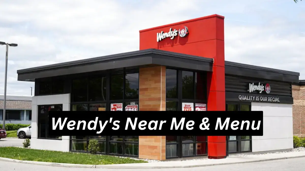 Wendy’s Near Me :Find the Best Burgers & Fries Near You 2023
