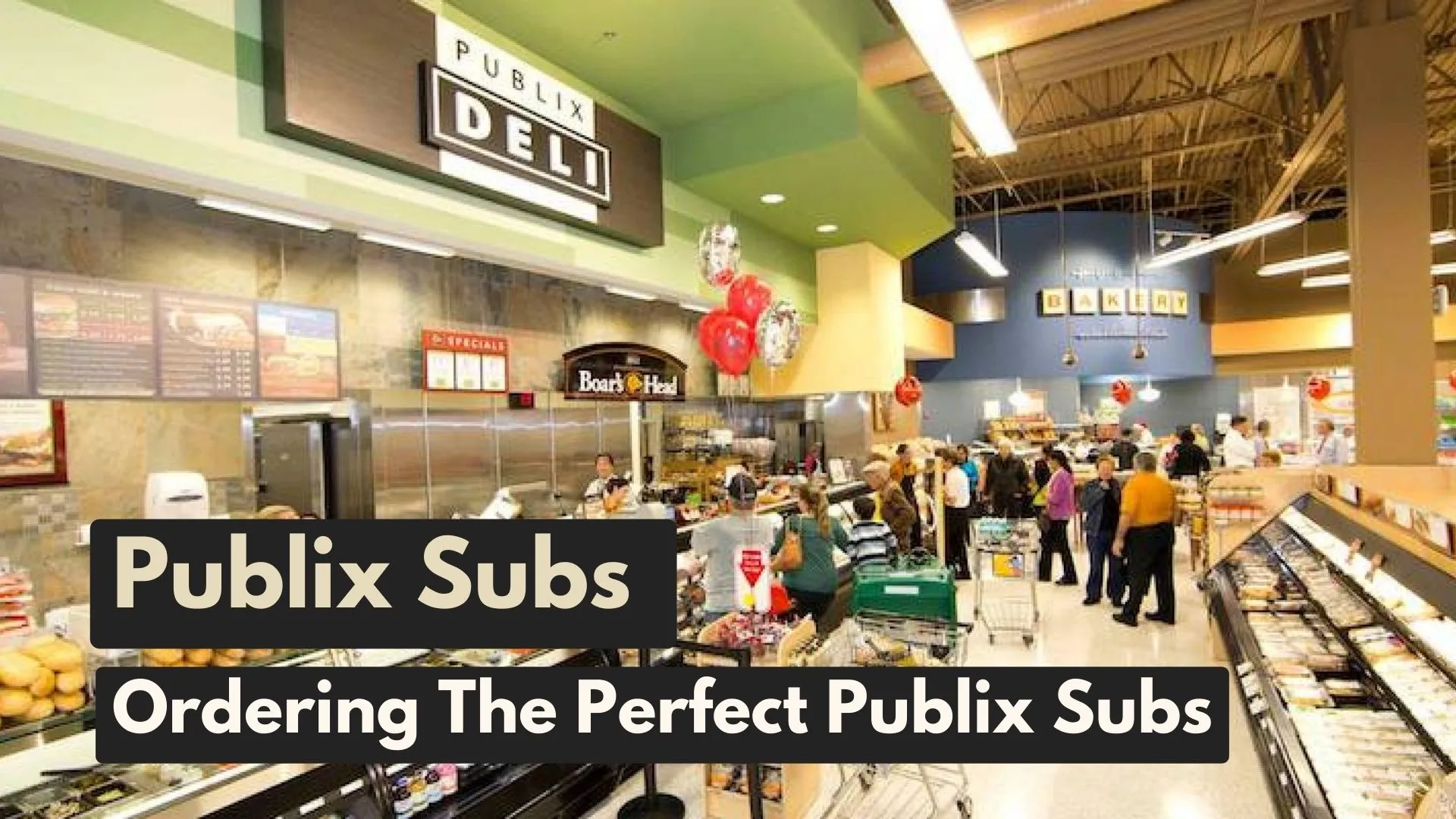 Publix Deli Subs : Ordering The Perfect Sub 🌯 store-Hour.Com Publix Subs