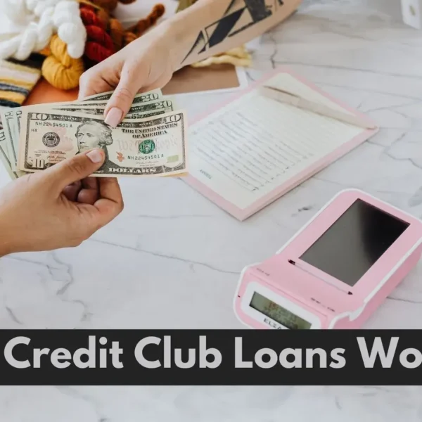 Understanding the Loan Process : How Credit Club Loans Work ? Store-Hour.Com