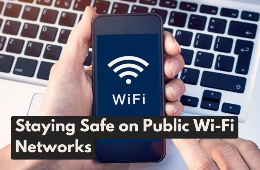How to Stay Safe on Public Wi-Fi Networks : Essential Security Tips  Store-Hour.Com