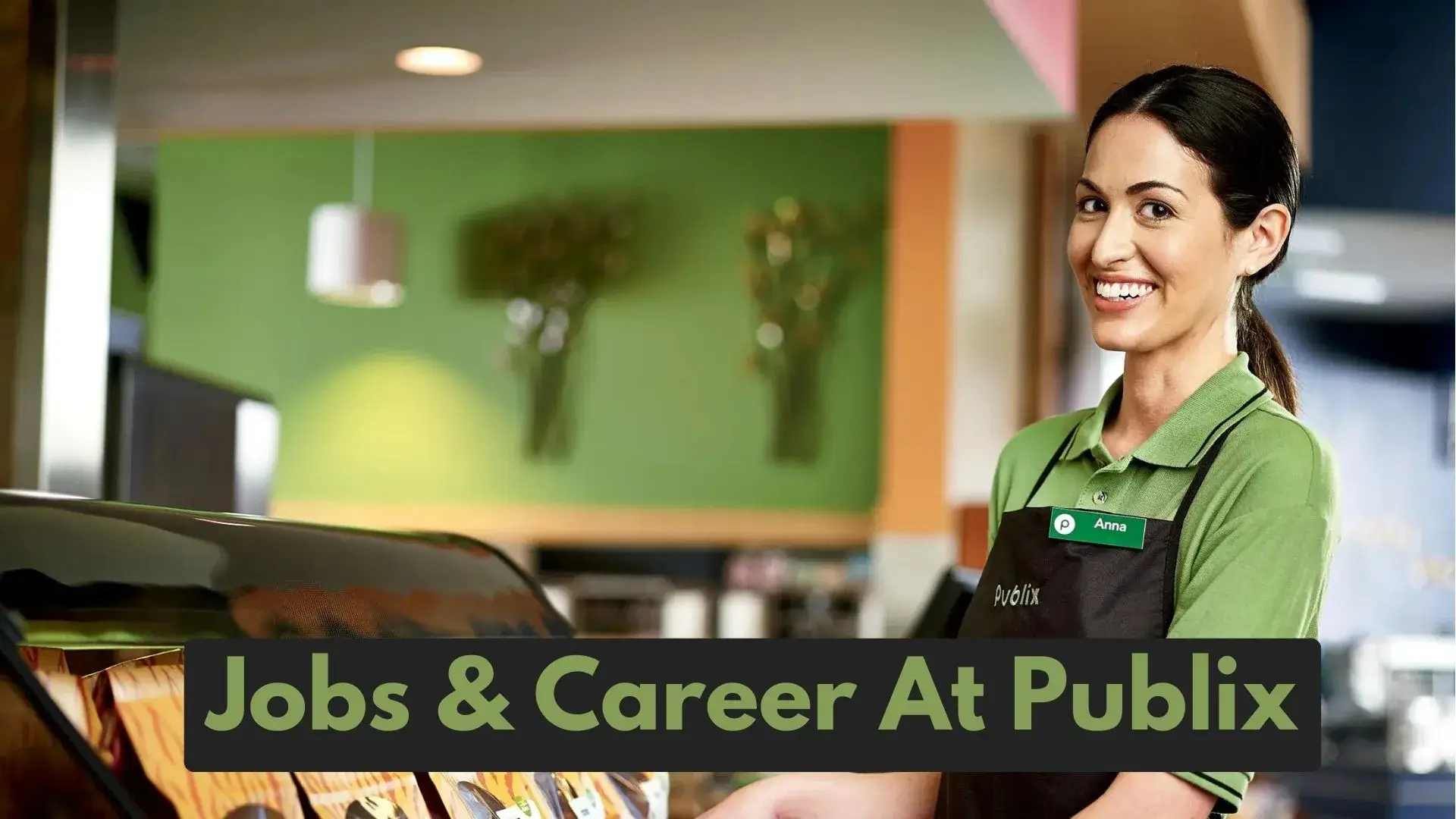 Looking For Publix Careers And Jobs – Know This Before
